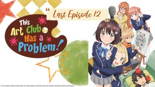 The Art Club Has a Problem - Last Episode 12 (English Sub)