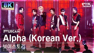 [초고화질 8K] 보이스토리 'Alpha (Korean Ver.)' (BOY STORY FullCam)│@SBS Inkigayo 240310