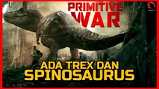 AKANKAH ADA PERTARUNGAN TREX VS SPINOSAURUS | REVIEW TRAILER 2 PRIMITIVE WAR