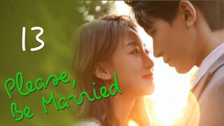 PLEASE BE MARRIED EP13 [ENGSUB]