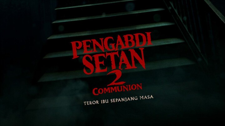 Pengabdi Setan 2: Communion (2022)