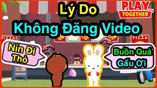 Play Together | Lý Do Không Đăng Video - JunB
