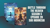 BTTH season 5 episode 28 sub Indonesia