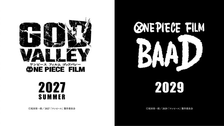 ONE PIECE FILM GOD VALLEY & FILM BAAD| 2027 & 2029