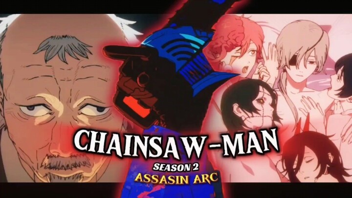 Denji Diburu Seluruh Dunia! Chainsaw Man Season 2 Assassin Arc
