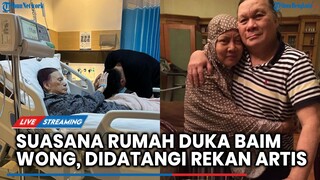 🔴Suasana Rumah Duka Ayah Baim Wong, Paula Hingga Rekan Artis Datangi Rumah Duka, Baim Jadi Sorotan