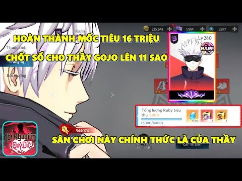 Lời Nguyền Quỷ Dữ - Hoàn Thành Mốc Tiêu 16 Triệu Up Gojo 11 Sao, Sân Chơi Này Chính Thức Là Của Thầy