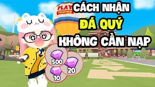 PLAY TOGETHER: Cách Mình Cày Đá Quý Mà Không Cần Nạp? | Lý Do Mình Thích Ở Đông Á?