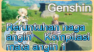 Reruntuhan naga angin Kompilasi mata angin 1