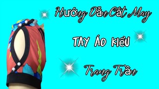 Hướng Dẫn Cắt May Tay Áo Kiểu 04