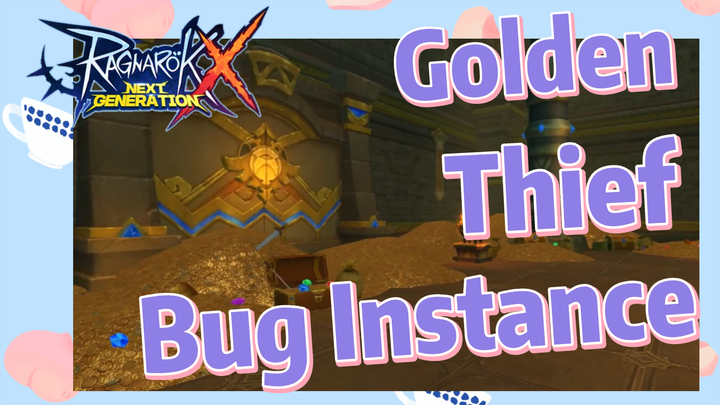 Golden Thief Bug Instance | Ragnarok X NextGeneration