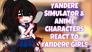 YANDERE SIMULATOR & ANIME CHARACTERS REACT TO YANDERE GIRLS (PART 1)