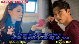 2 Pemain Crash Landing on You Hyun Bin & Seo Ji Hye akan membintangi film & drama terbaru 2020