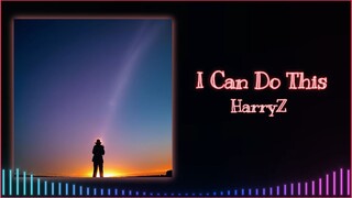 I Can Do This By HarryZ
