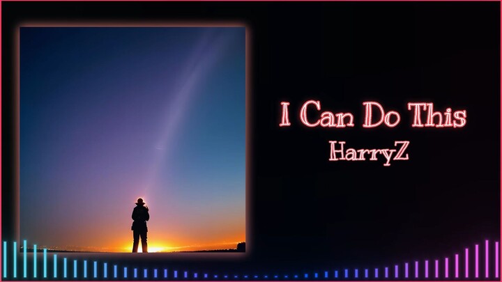 I Can Do This By HarryZ