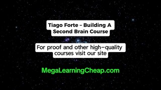 Tiago Forte – Building A Second Brain Course