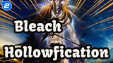 [Bleach] Hollowfication's Fight Scenes_2