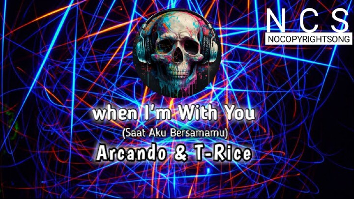 Arcando & T-Rice - When I'm With You