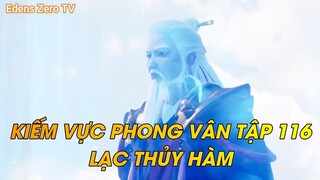 KIẾM VỰC PHONG VÂN TẬP 116 LẠC THỦY HÀM