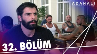 Adanalı - Sezon 2 Bölüm 2 [BÖLÜM 32]