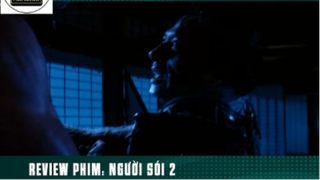 Tóm Tắt Phim Người Sói 2 Mất đi móng vuốt p10 #Review Phim