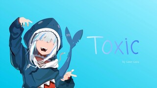 『Toxic』你犹如毒品一般，让我着迷 /Gawr Gura/英文翻唱 /英文字幕