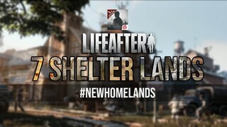 The 7 Shelter Lands - LifeAfter