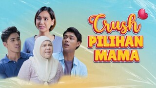 Telefilem Crush Pilihan Mama 2024