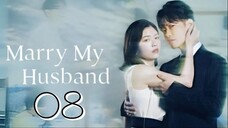 Marry My Husband - Episode 8/10 [Eng Sub]