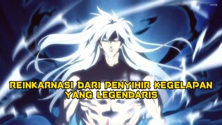 BOCAH YANG MENJADI REINKARNASI PENYIHIR LEGENDARIS DAN OVER POWER🔥