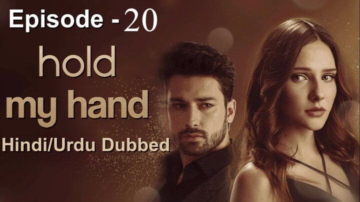 Hold my Hand Episode -20 (Urdu/Hindi Dubbed) #Turkish Drama #PJKdrama