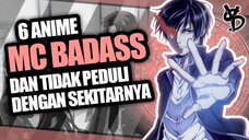 6 Rekomendasi Anime OVERPOWER MC Badass Tidak Peduli Dengan Sekitarnya