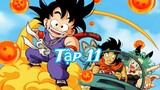 7 Viên Ngọc Rồng Dragon Ball lồng tiếng tóm tắt nhanh tập 11