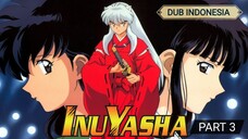 AWAL KISAH INUYASHA PART 3 [DUB INDONESIA by retara12 X Abdurrahmanusamah]