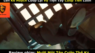 REVIEW PHIM : Mười một tên cướp (p1) #rvphimhanhdong
