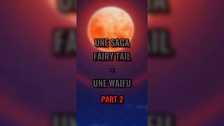 BEST WAIFU IN EVERY FAIRY TAIL ARC - [PART 2]