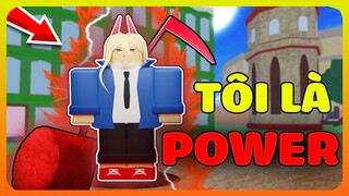 ROBLOX Nhưng Tôi Là POWER ( Chainsaw Man )