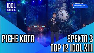 PICHE KOTA - HINGGA TUA BERSAMA | SPEKTA SHOW 3 INDONESIAN IDOL XIII |