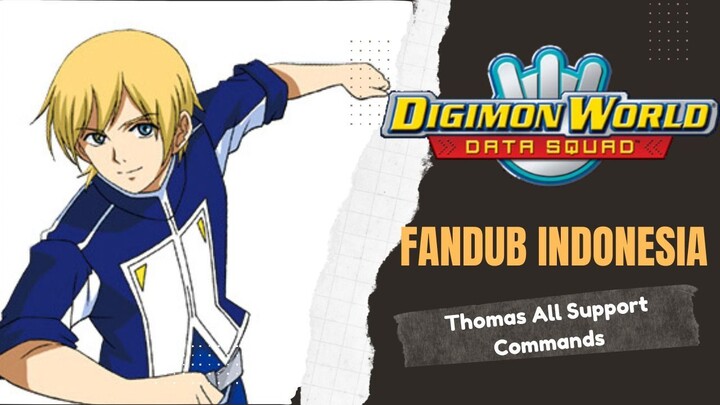 [FANDUB INDO] Digimon World Data Squad - Kompilasi Support Command Thomas