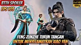 BTTH SEASON 5 EPISODE 103 SUB INDO _ Dimulainya Pertarungan Xiao Yan Vs Feng Qinger