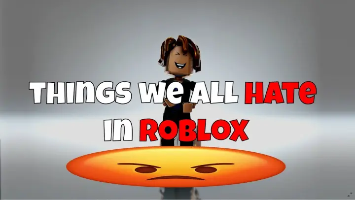 things we all HATE in ROBLOX 😡