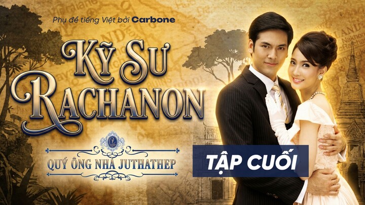 [VIETSUB] KỸ SƯ RACHANON - TẬP CUỐI