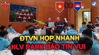 Họp Nhanh Sát Giờ Đấu Campuchia: HLV Park Báo Tin Cực Vui, Phương Án B với Đội Hình Cực Mạnh