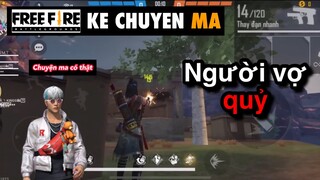 Free fire | người vợ quỷ - chuyen ma