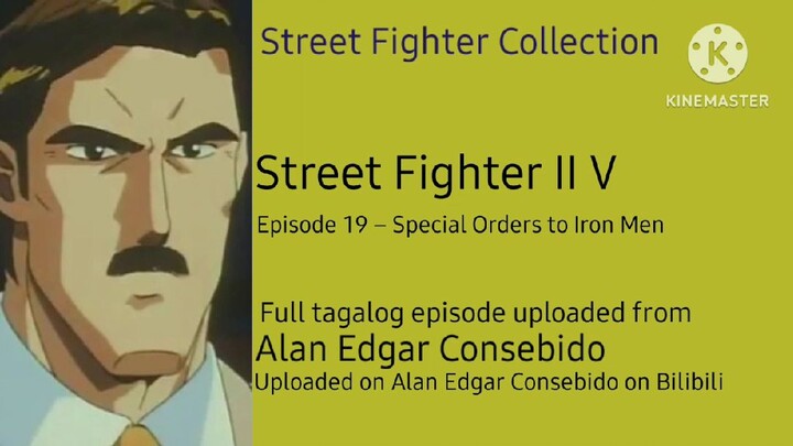 Episode 19 – Special Orders to Iron Men | Street Fighter II V Tagalog