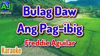 BULAG DAW ANG PAG-IBIG - Freddie Aguilar | KARAOKE HD
