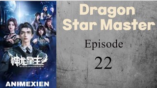 Dragon Star Master (Episode 22) HD sub indo