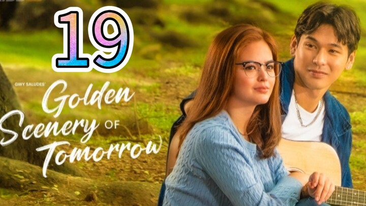 Title: Golden Scenery of Tomorrow- Episode 19
