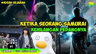 KISAH NYATA SEJARAH YANG MERUBAH MASA DEPAN JEPANG || Alur Film GINTAMA LIVE ACTION 2017