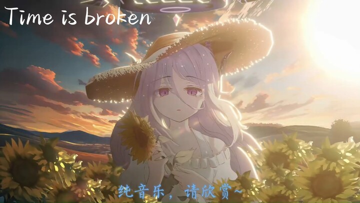 【Time is broken】“A Little Piece with Atmosphere” – Instrumental Music